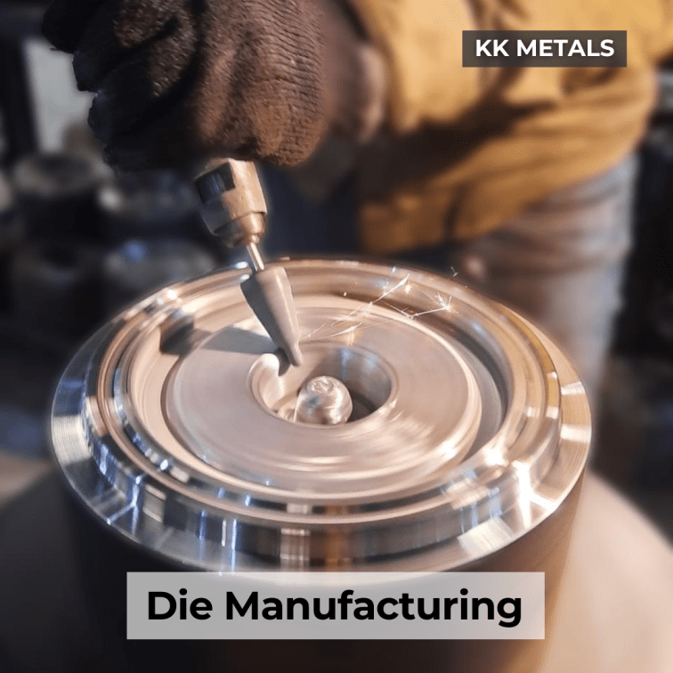 Die manufacturing